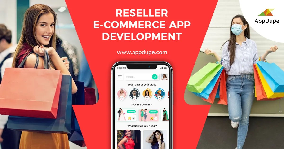 Transform Your E-commerce Reselling App Solution Into A Highly Remunerative Business 