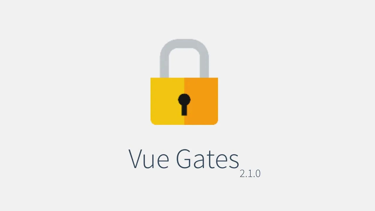 Vue Gates - Protecting every thing