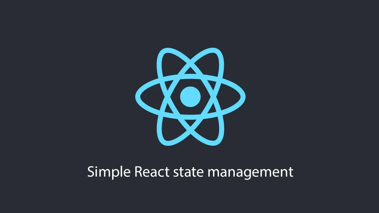 Simple React State Management