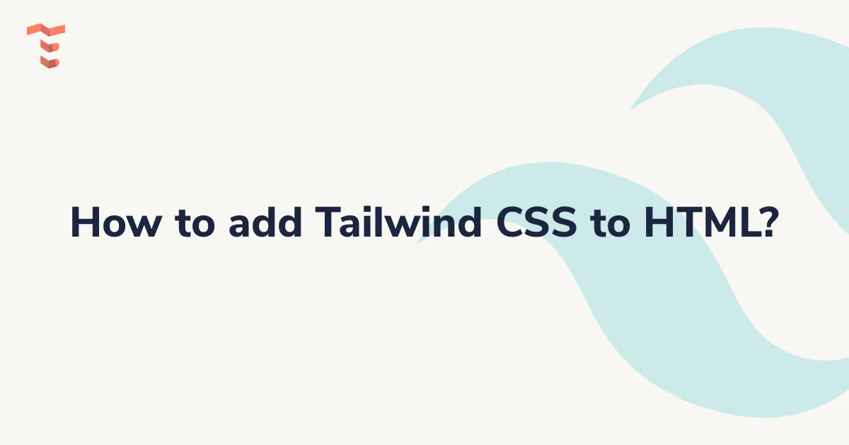 How to add Tailwind CSS to HTML