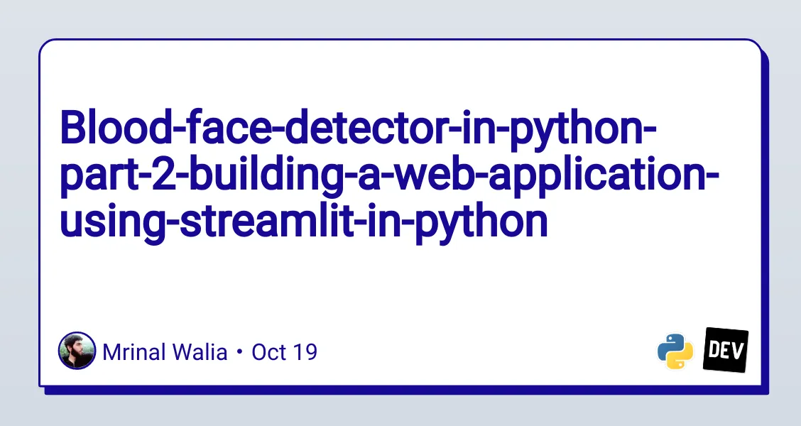 Blood Face Detector in Python—  Building a Web Application using Streamlit in Python