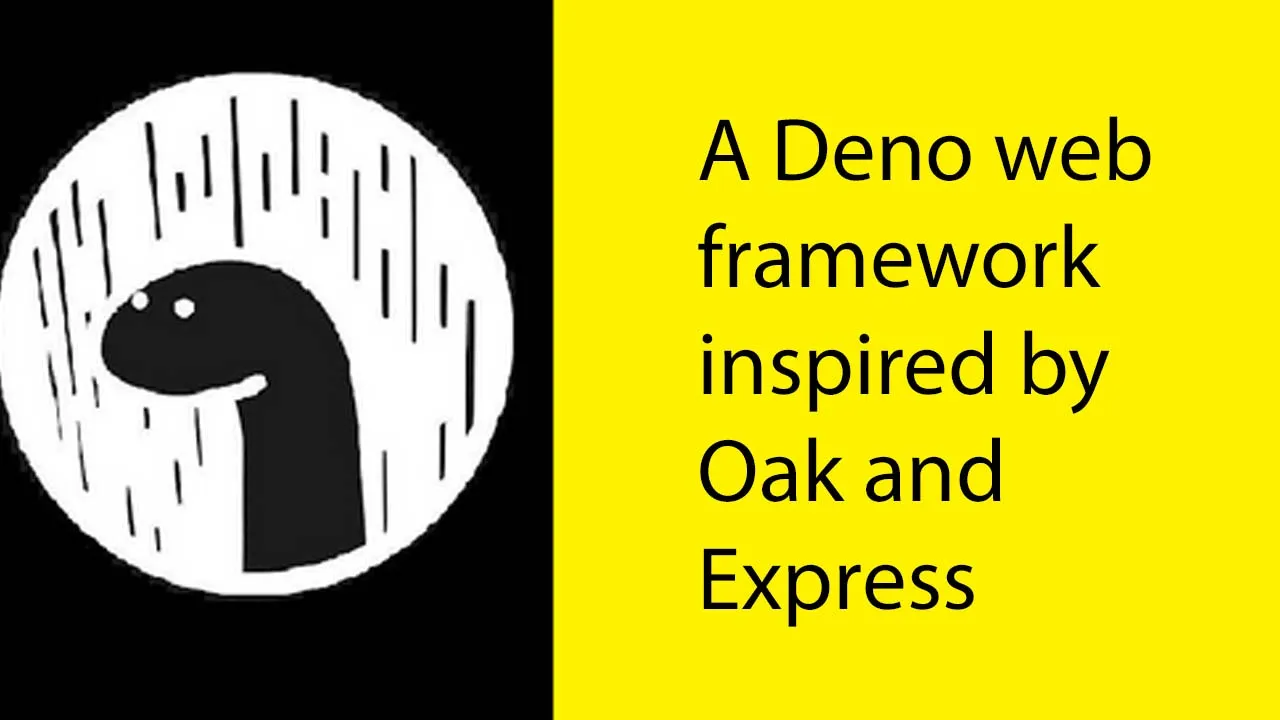 A Deno Web Framework Inspired by Oak and Express