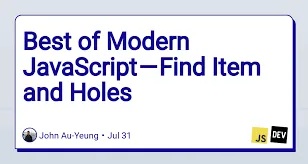 Best of Modern JavaScript — Find Item and Holes