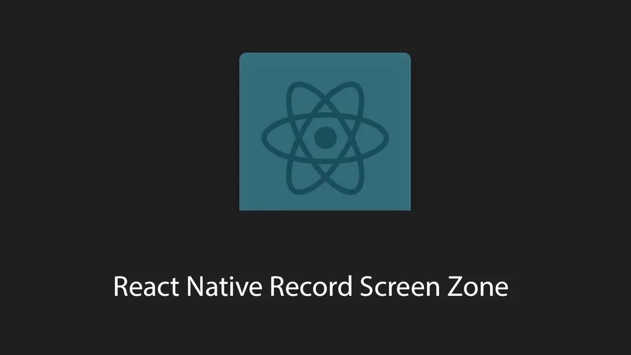 React Native Record Screen Zone