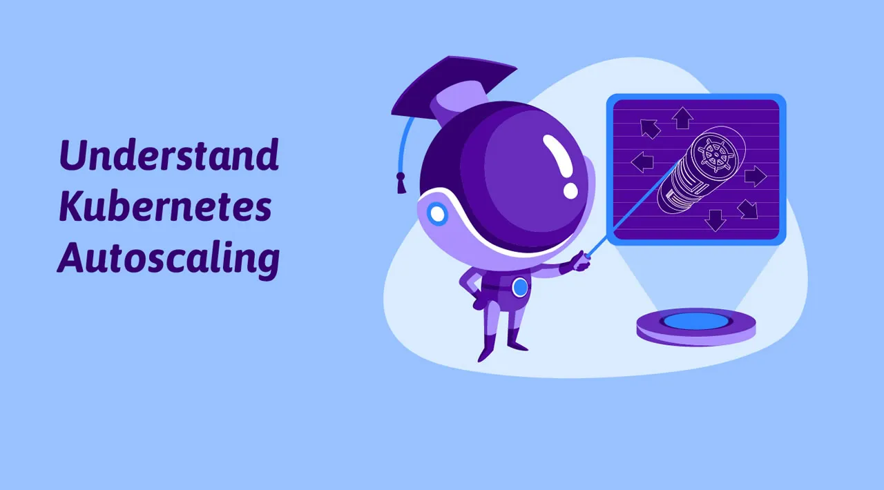 Understanding Kubernetes Autoscaling