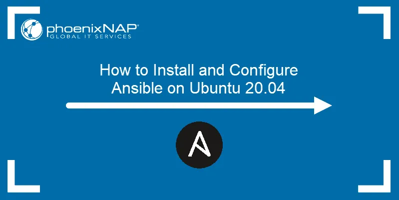 How To Install and Configure Ansible on Ubuntu 20.04 