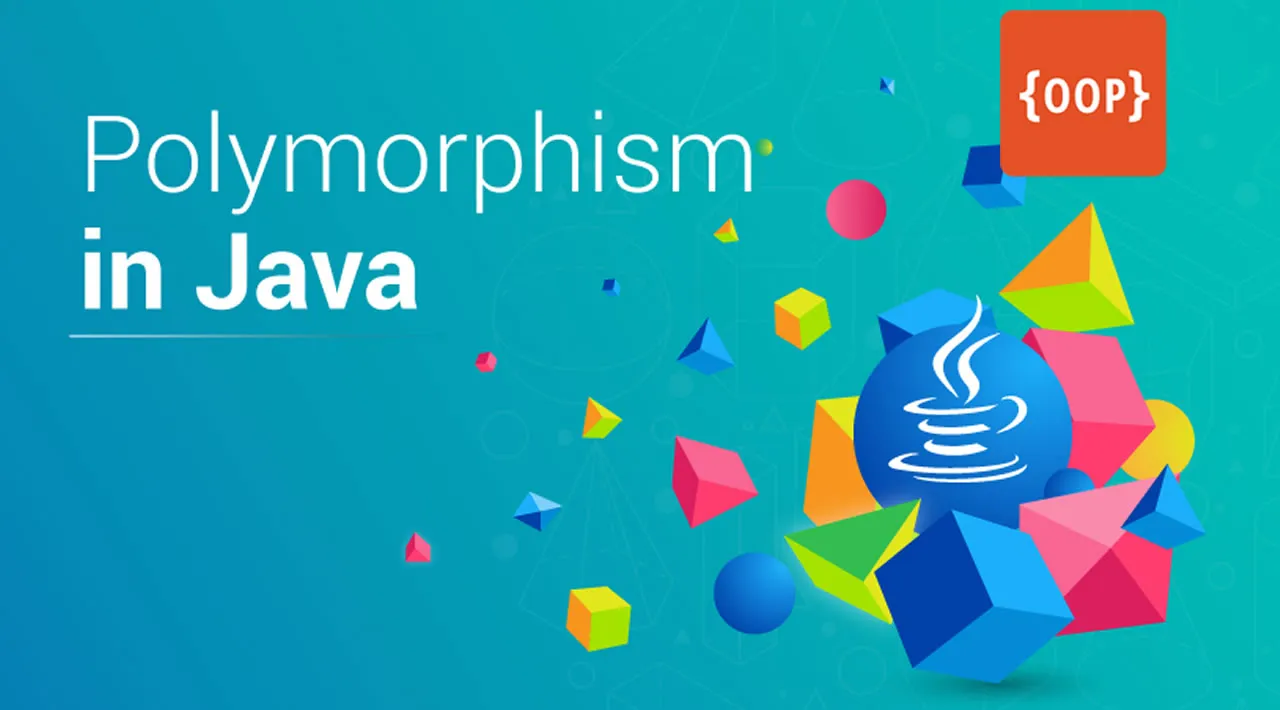 Polymorphism in Java – With Object Oriented Programming Example Code