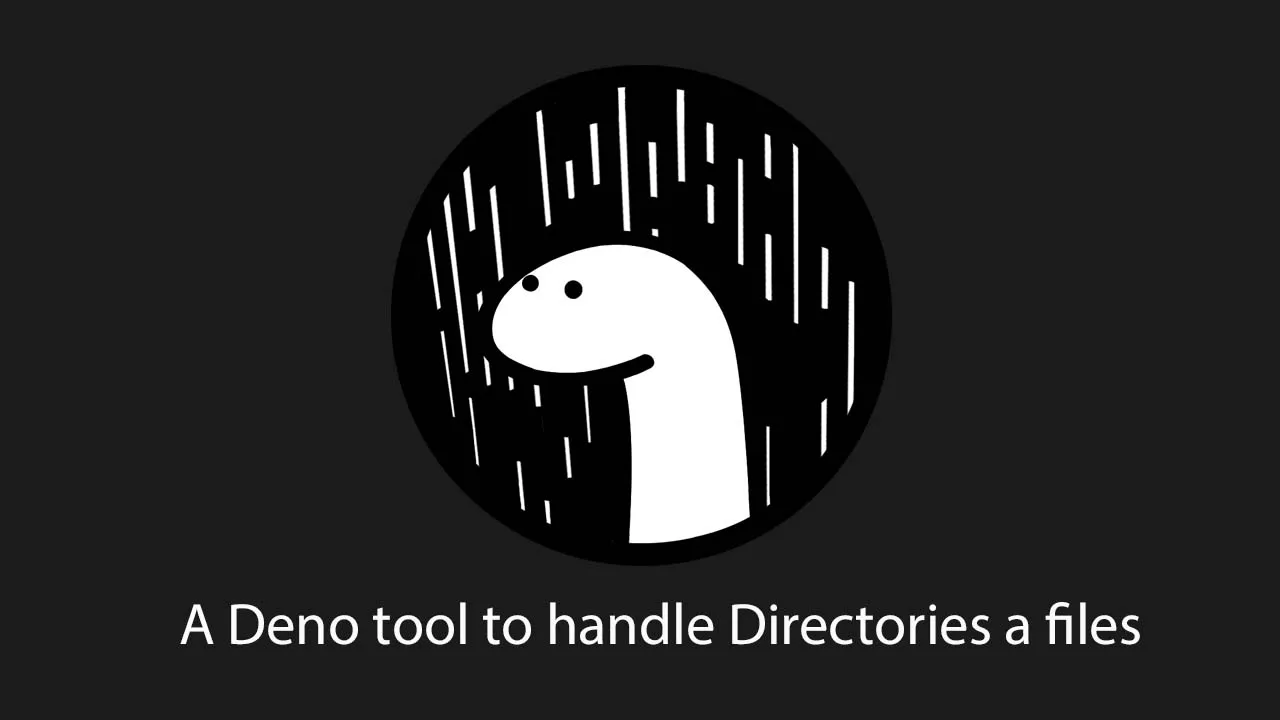 A deno tool to handle directories a files