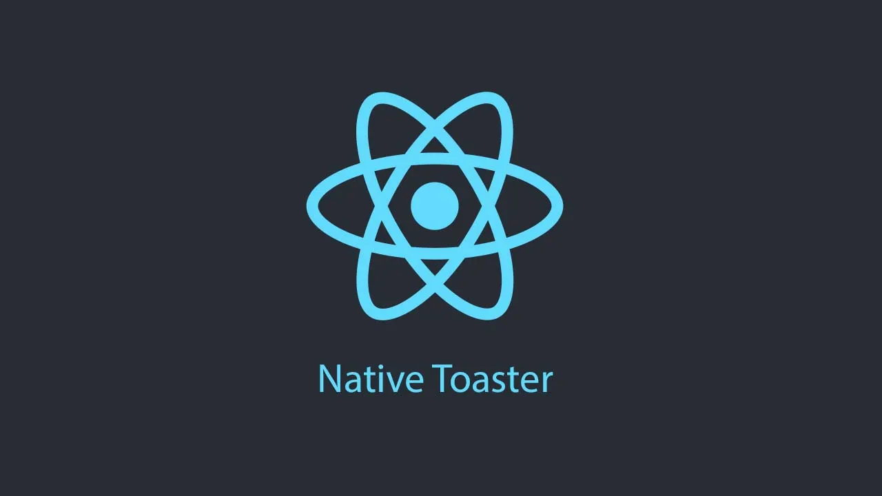 Native iOS/Android Toaster Message for React Native
