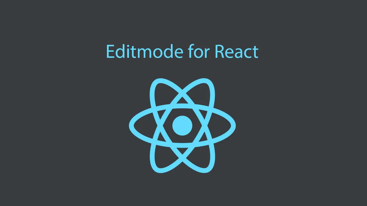 Editmode Allows you to Turn Plain Text in your React App