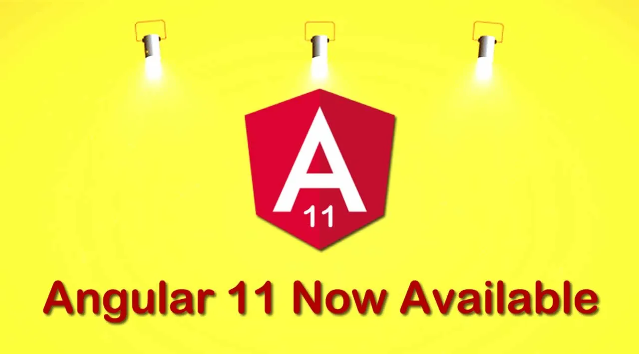 Angular 11 Now Available