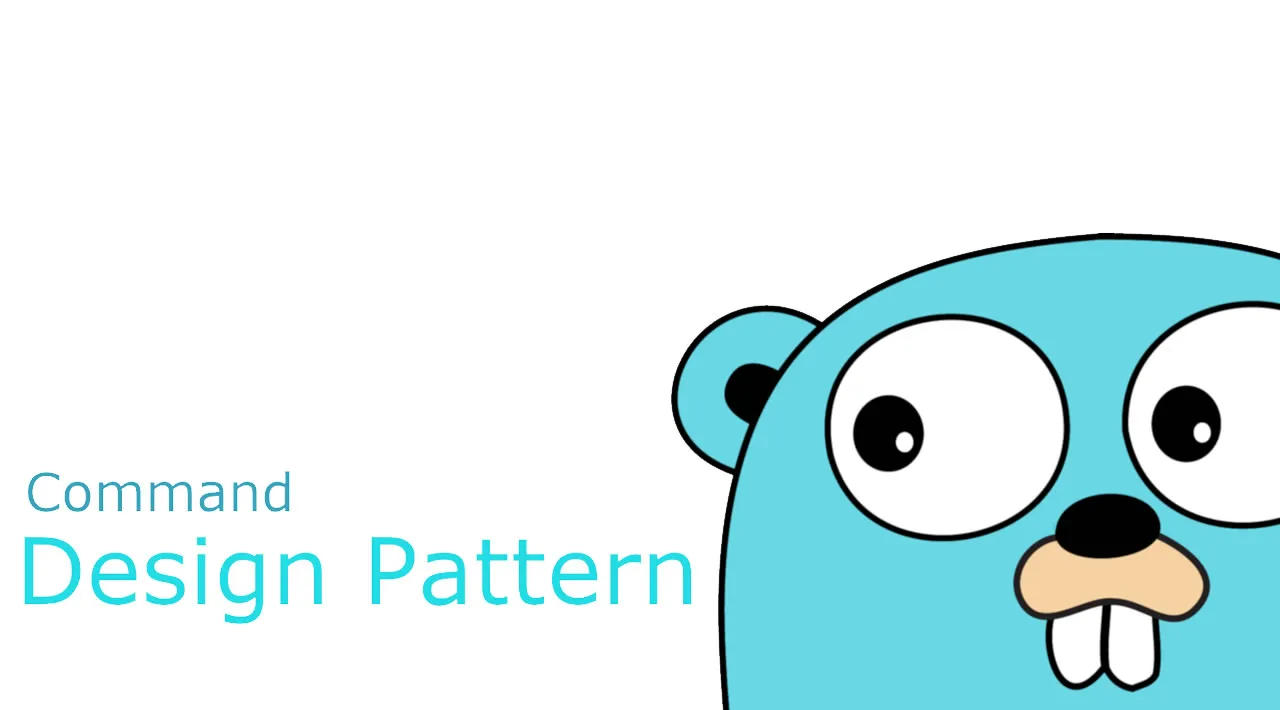 The Command Pattern with Go