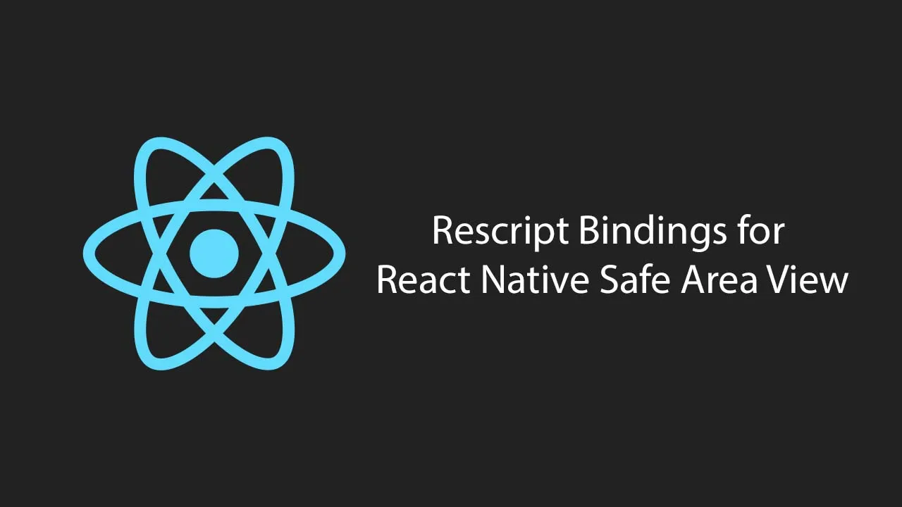 Rescript Bindings for React Native Safe Area View