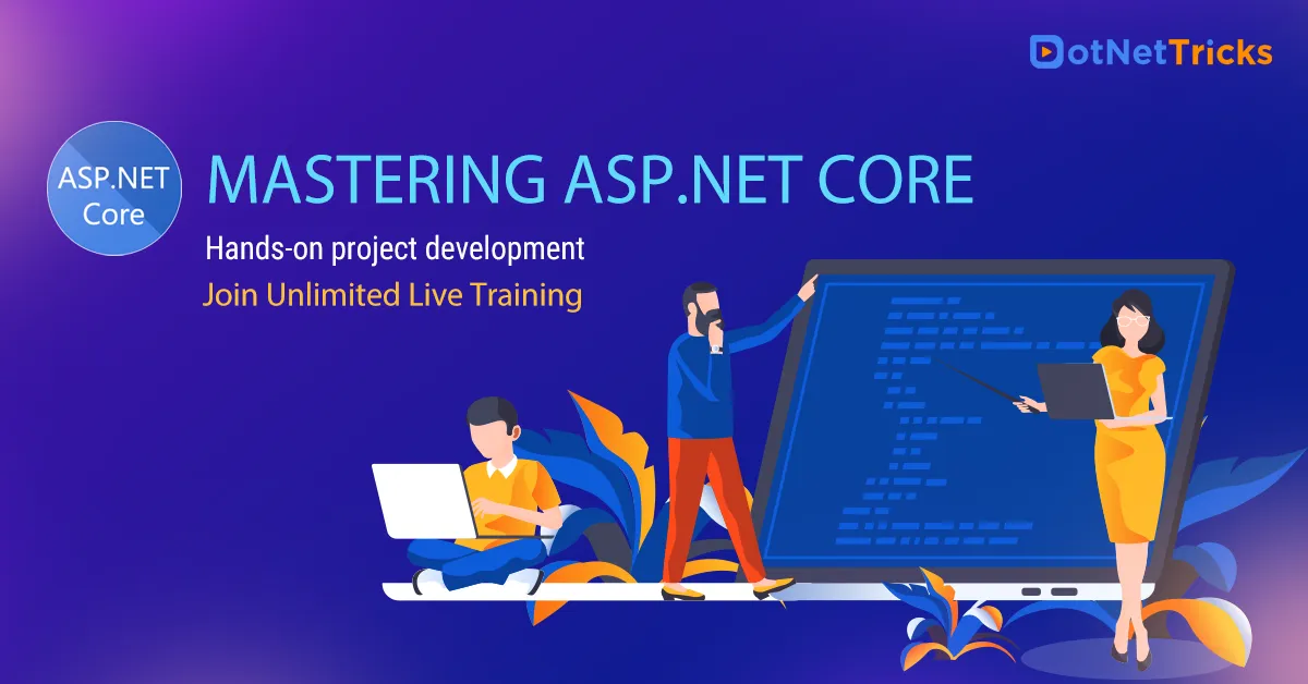 ASP.NET Core Training | *Unlimited* ASP.NET Core MVC Training Online - DotNetTricks