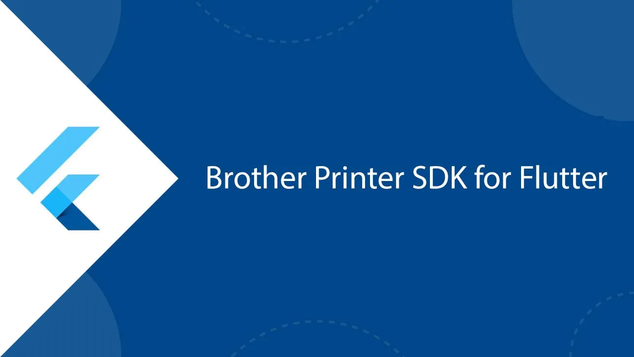 Brother printer SDK for Flutter using native SDK v4 on iOS and v3 on Android
