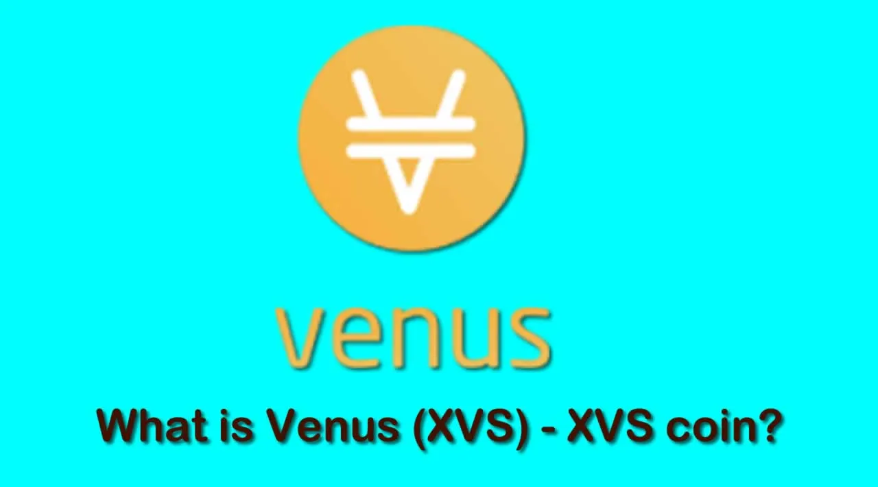 What is Venus (XVS) | What is Venus token | What is XVS token