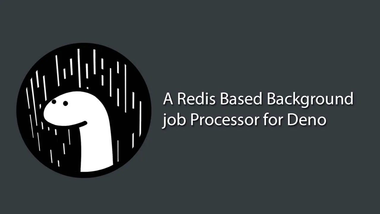 A Redis Based Background job Processor for Deno
