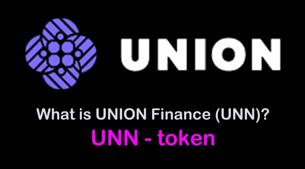 What is UNION Finance (UNN) | What is UNN token