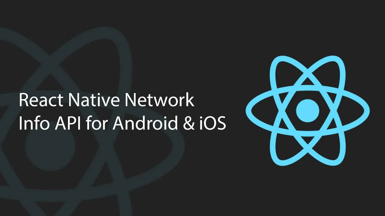 React Native Network Info API for Android & iOS