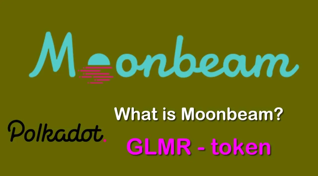 What is Moonbeam Network (GLMR) | What is Moonbeam Network token | What is GLMR token