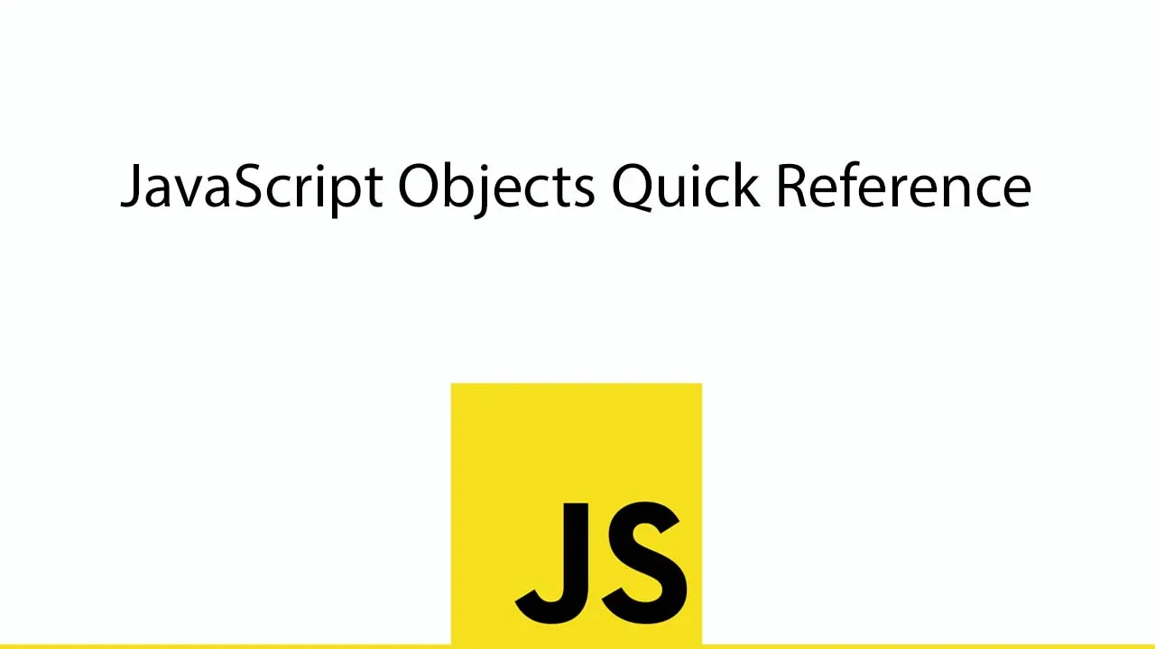 JavaScript Objects Quick Reference