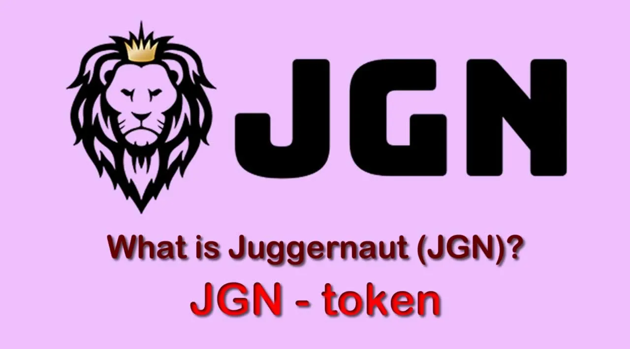 What is Juggernaut (JGN) | What is JGN token