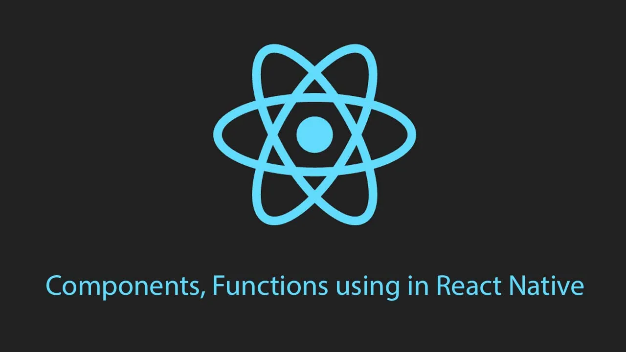 Components, Functions using in React Native