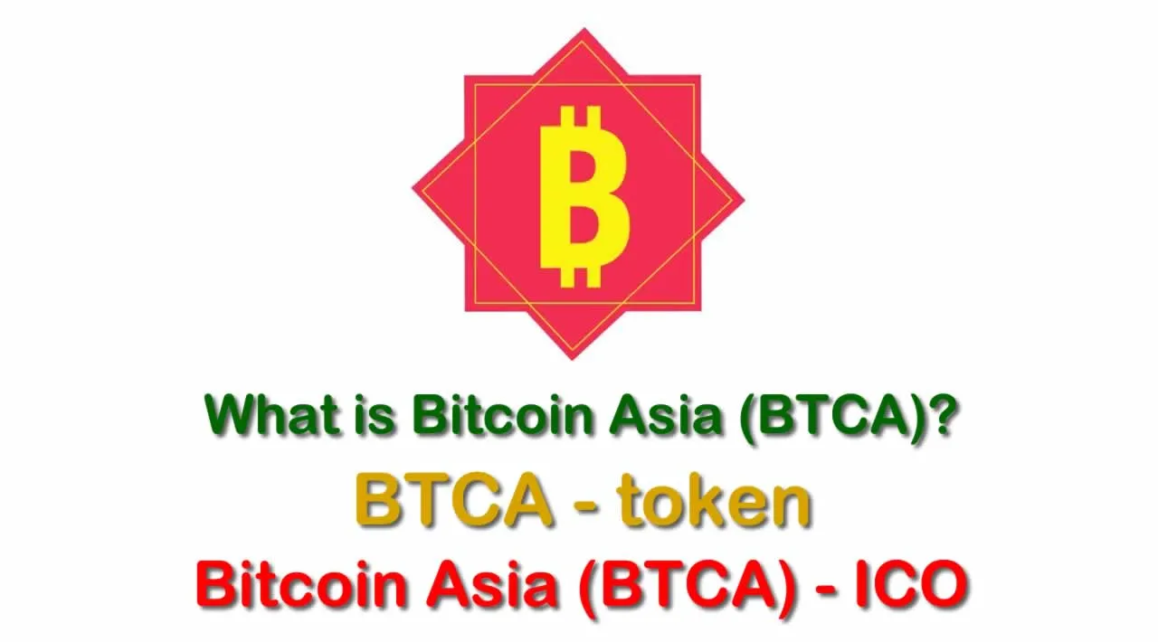 What is Bitcoin Asia (BTCA) | What is BTCA token | Bitcoin Asia (BTCA) ICO