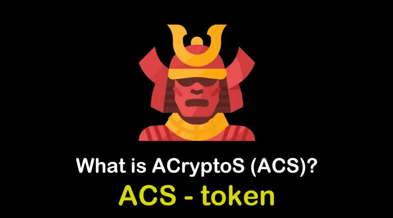 What is ACryptoS (ACS) | What is ACryptoS token | What is ACS token