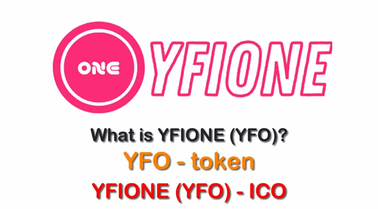 What is YFIONE (YFO) | What is YFO token | YFIONE (YFO) ICO