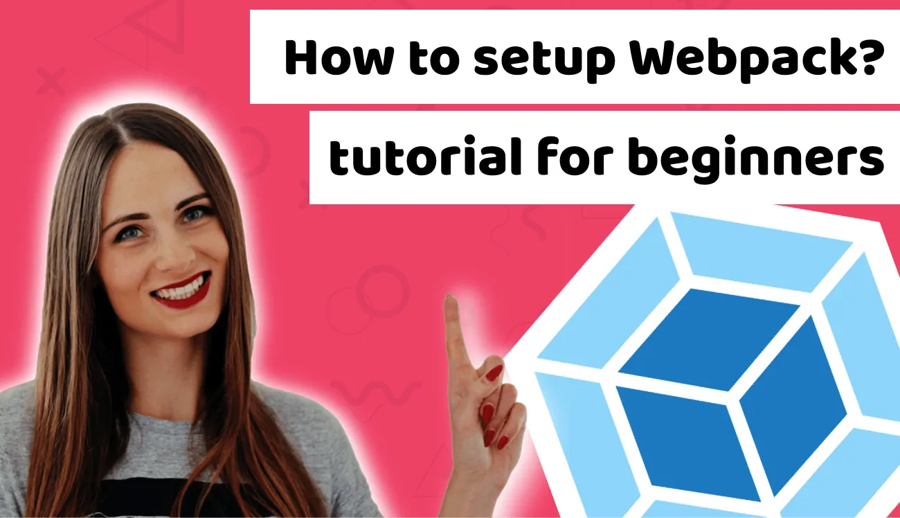 How to setup Webpack config - tutorial for beginners