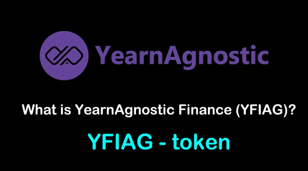 What is YearnAgnostic Finance (YFIAG) | What is YFIAG token