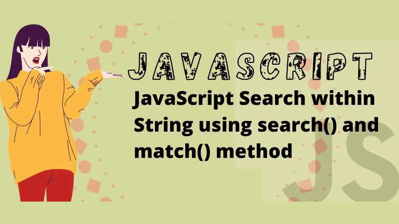 JavaScript Search Within String using the Search() and Match() Method