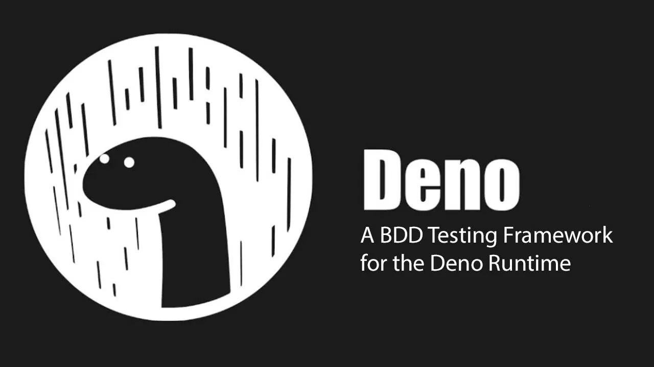 A BDD Testing Framework for the Deno Runtime