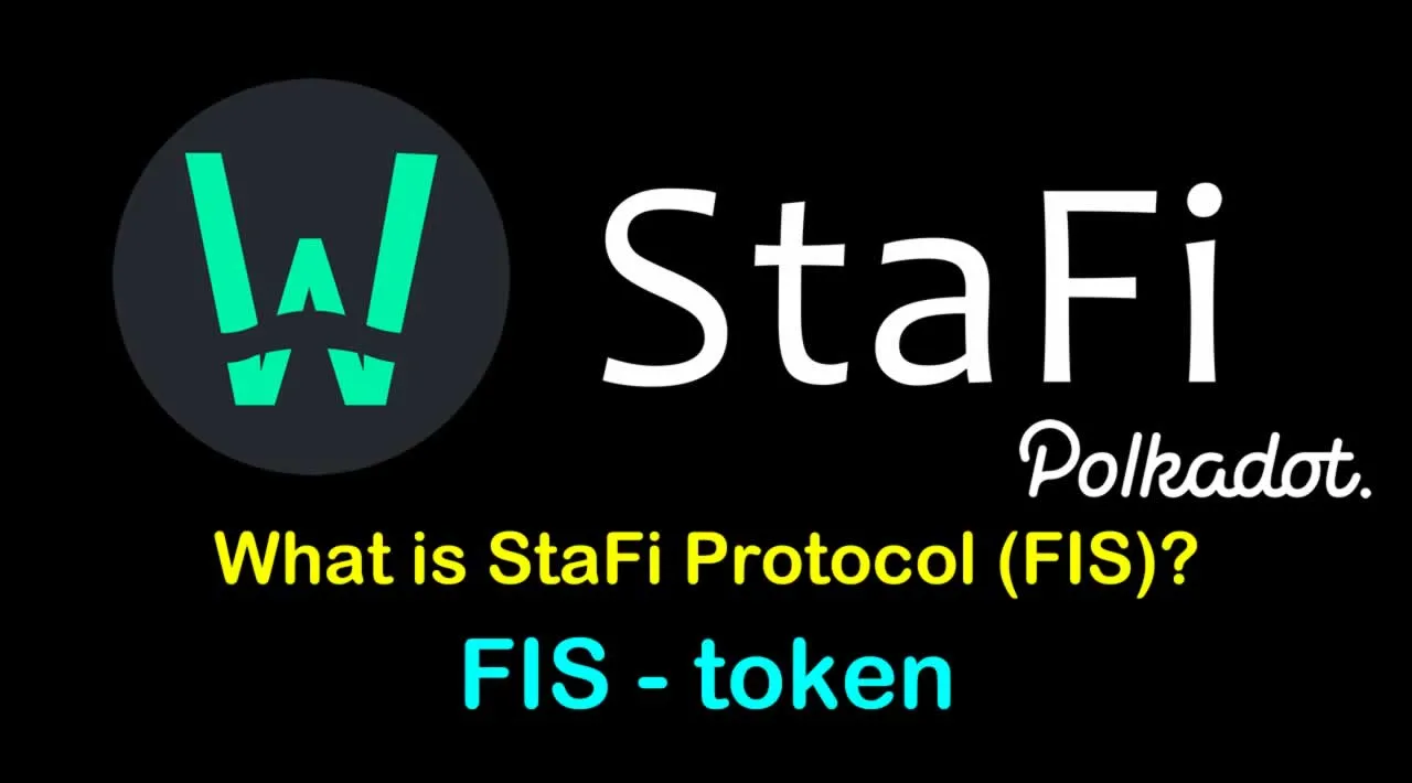 What is StaFi Protocol (FIS) | What is StaFi Protocol token | What is FIS token