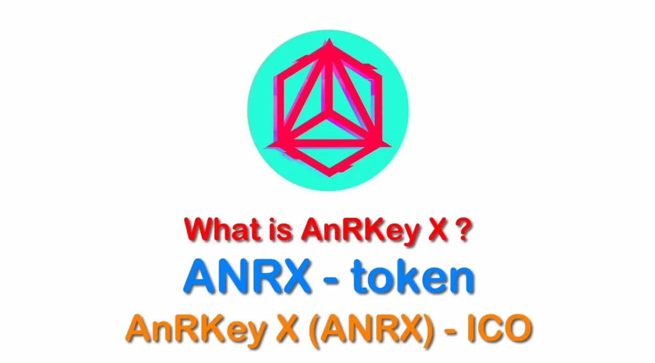 What is AnRKey X (ANRX) | What is ANRX token | AnRKey X (ANRX) ICO