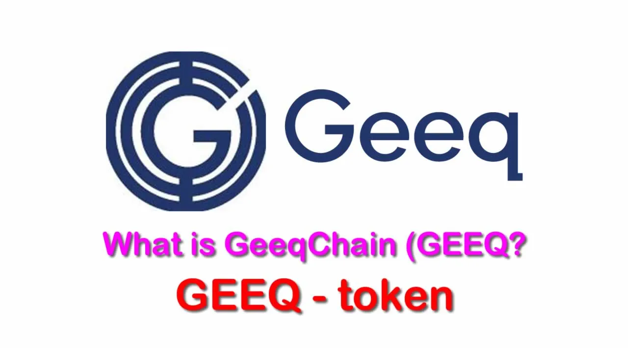 What is GeeqChain (GEEQ) | What is GEEQ token