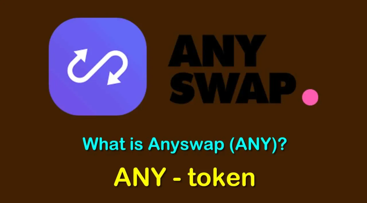What is Anyswap (ANY) | What is ANY token