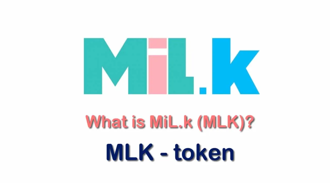 What is MiL.k (MLK) | What is MLK token