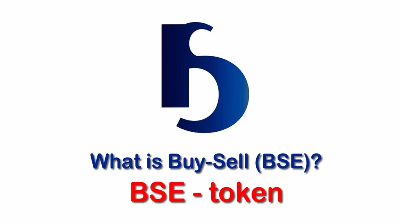 What is Buy-Sell (BSE) | What is BSE token 
