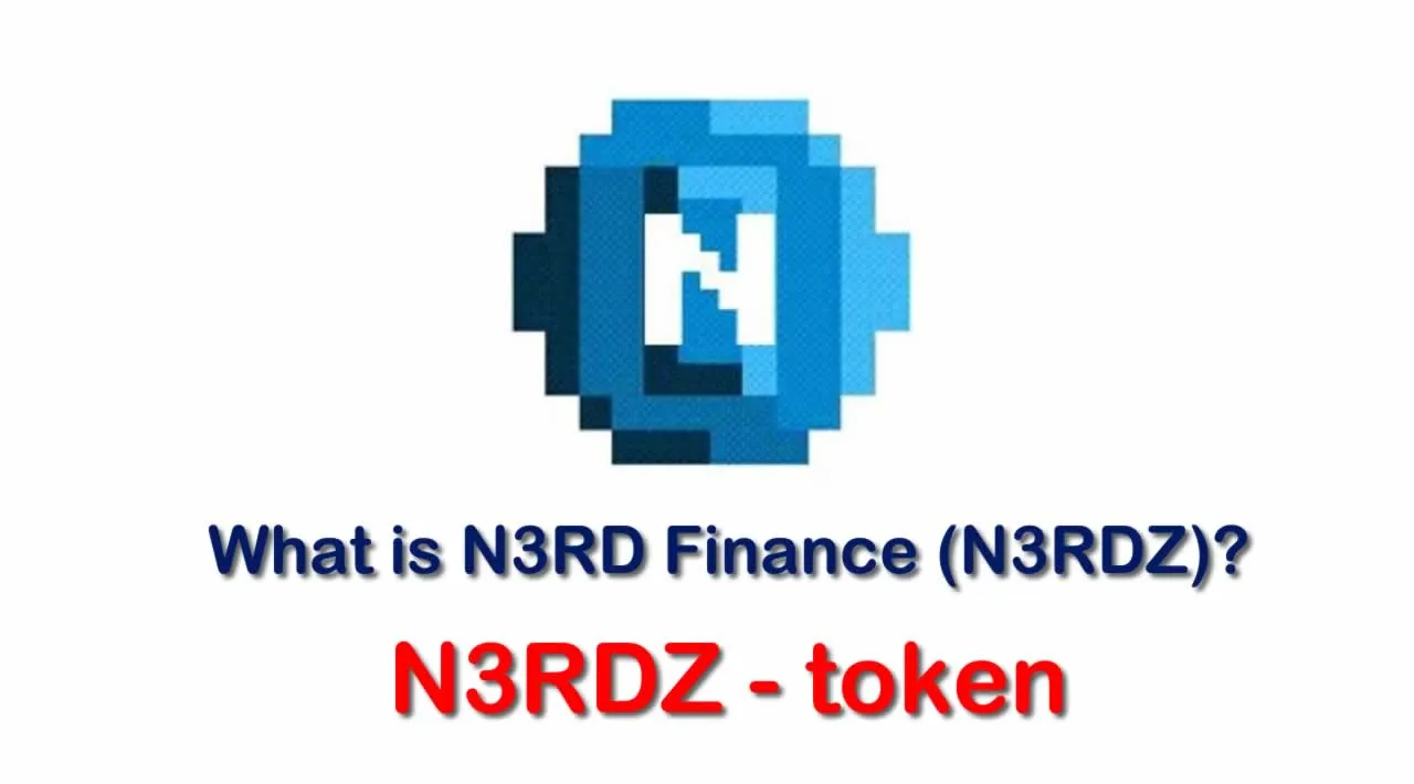 What is N3RD Finance (N3RDZ) | What is N3RDZ token 