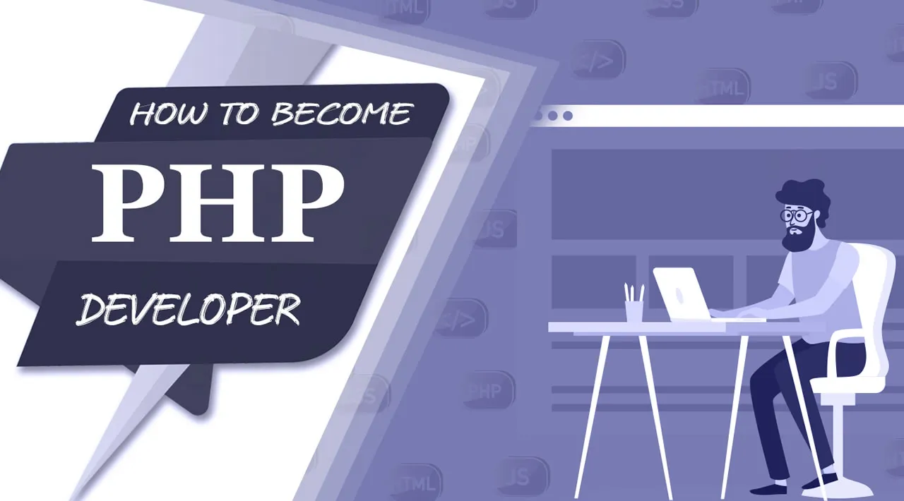 What is a PHP Developer - How to Become a PHP Developer?