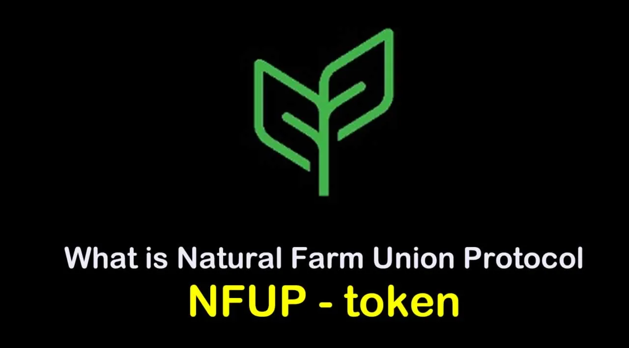 What is Natural Farm Union Protocol (NFUP) | What is NFUP token 