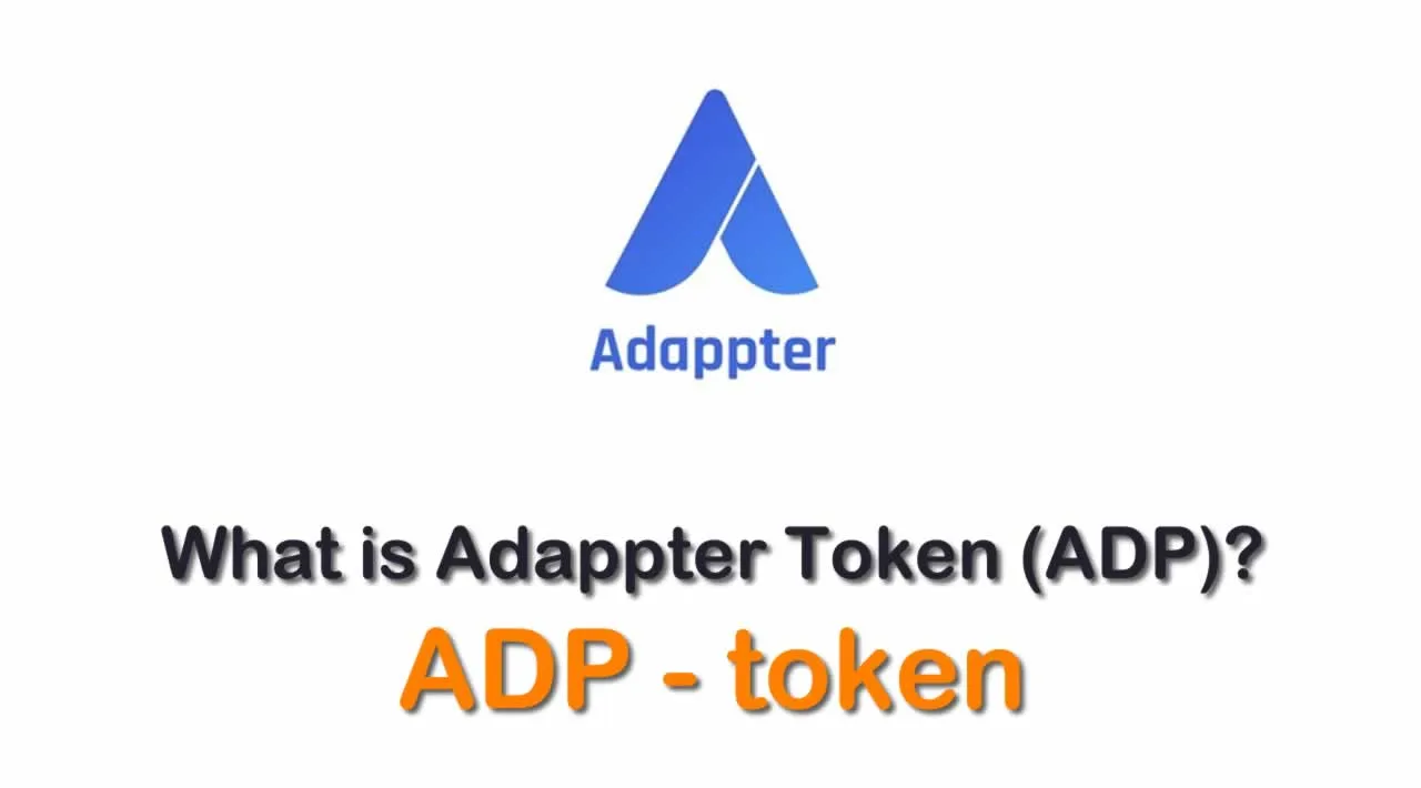 What is Adappter Token (ADP) | What is ADP token 