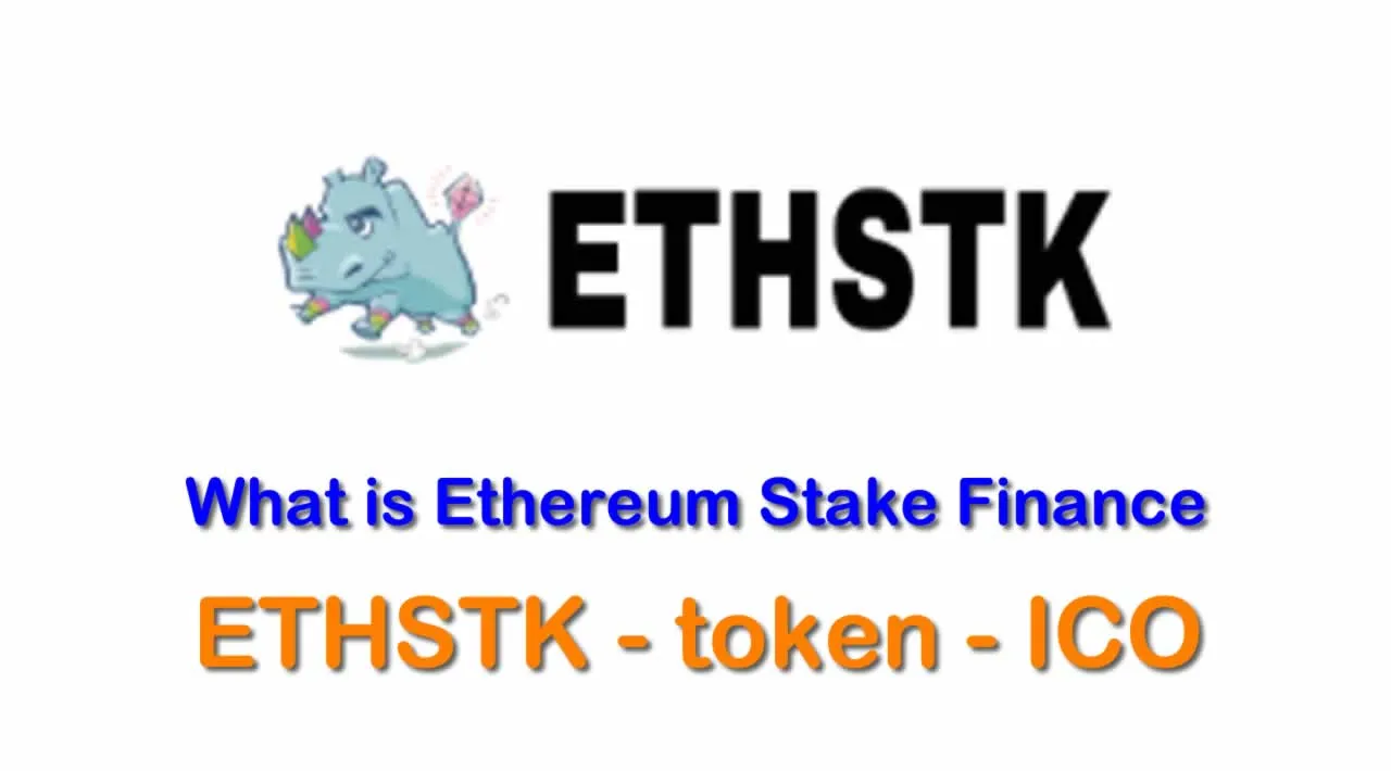 What is Ethereum Stake Finance (ETHSTK) | What is ETHSTK token | Ethereum Stake Finance (ETHSTK) ICO