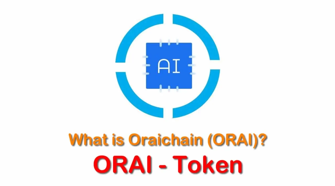 What is Oraichain Token (ORAI) | What is ORAI token 