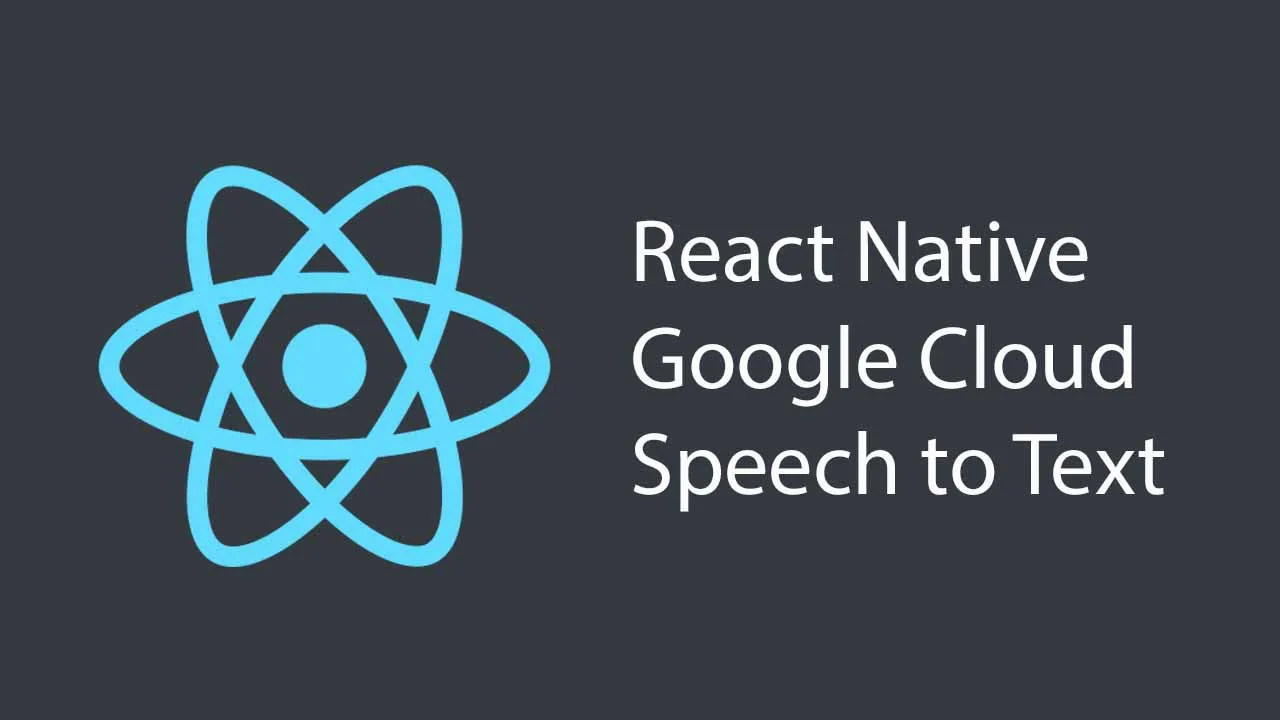 react native google cloud speech to text
