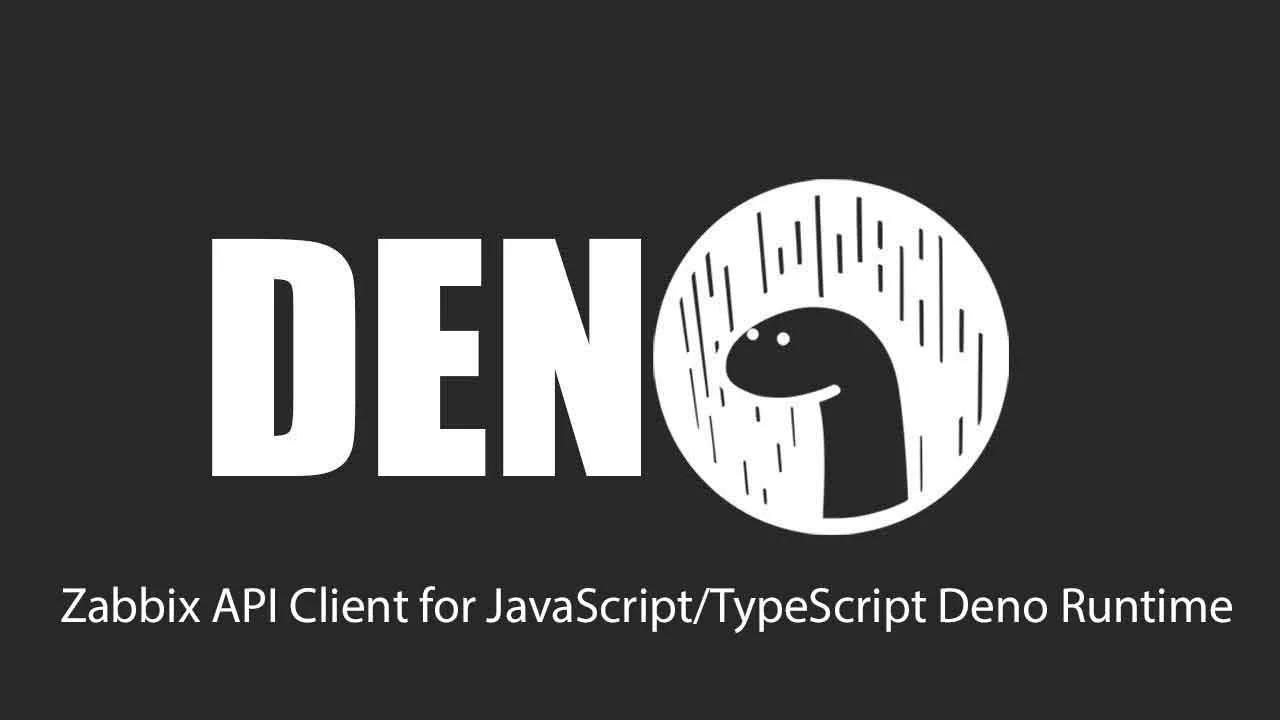 Zabbix API Client for JavaScript/TypeScript Deno Runtime