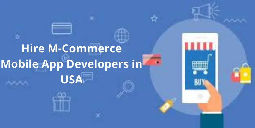 Hire M-Commerce Mobile App Developers in USA