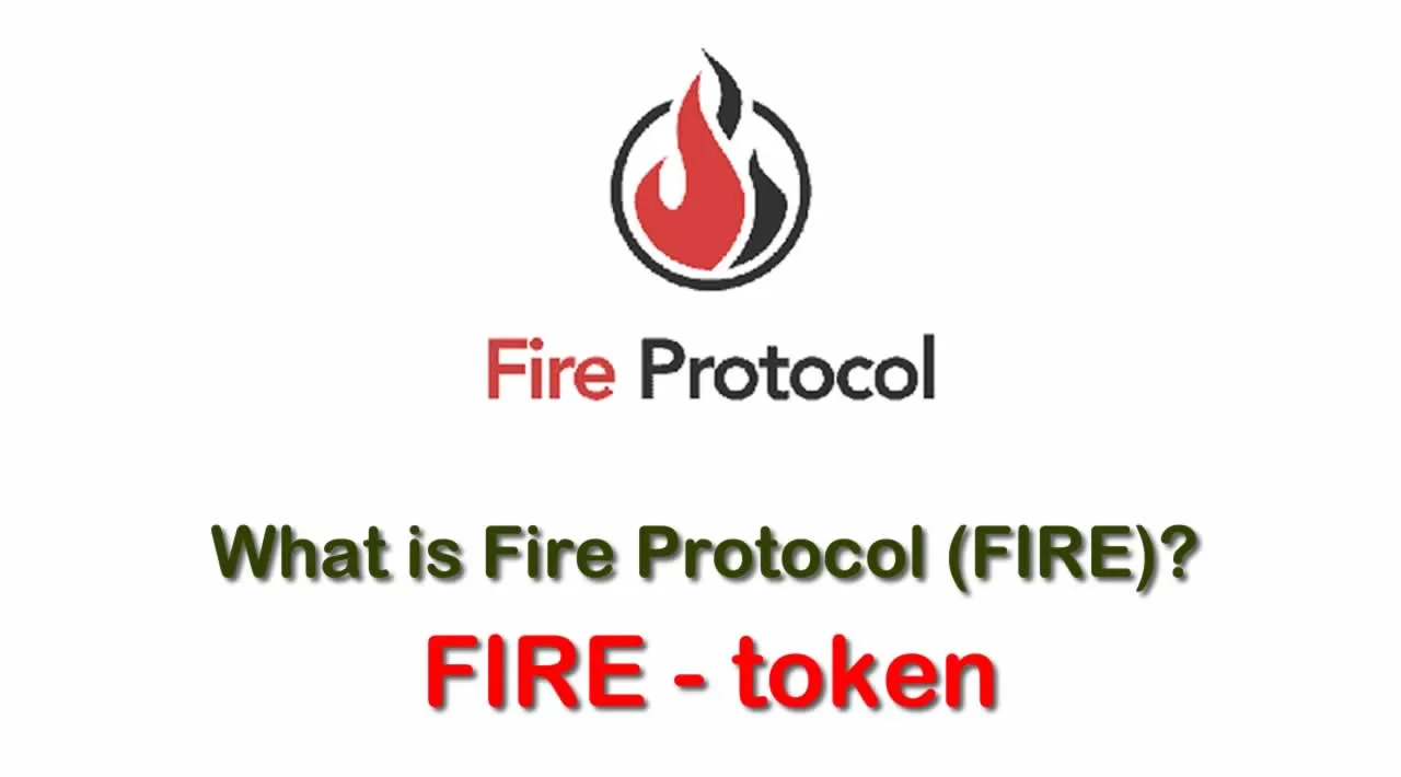 What is Fire Protocol (FIRE) | What is FIRE token 